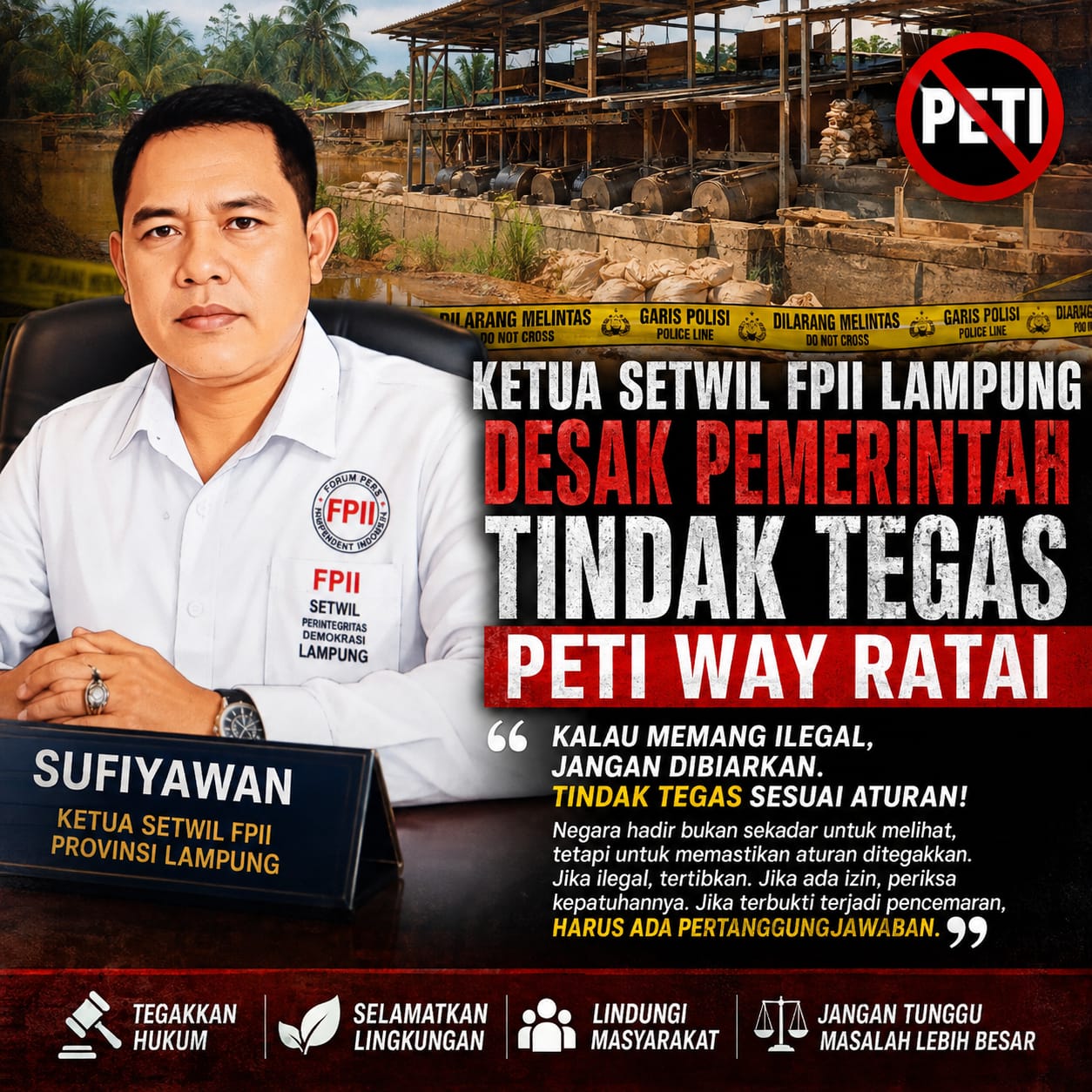 Mbminvestigasi.com | KETUA SETWIL FPII LAMPUNG DESAK PEMERINTAH TINDAK TEGAS PETI WAY RATAI